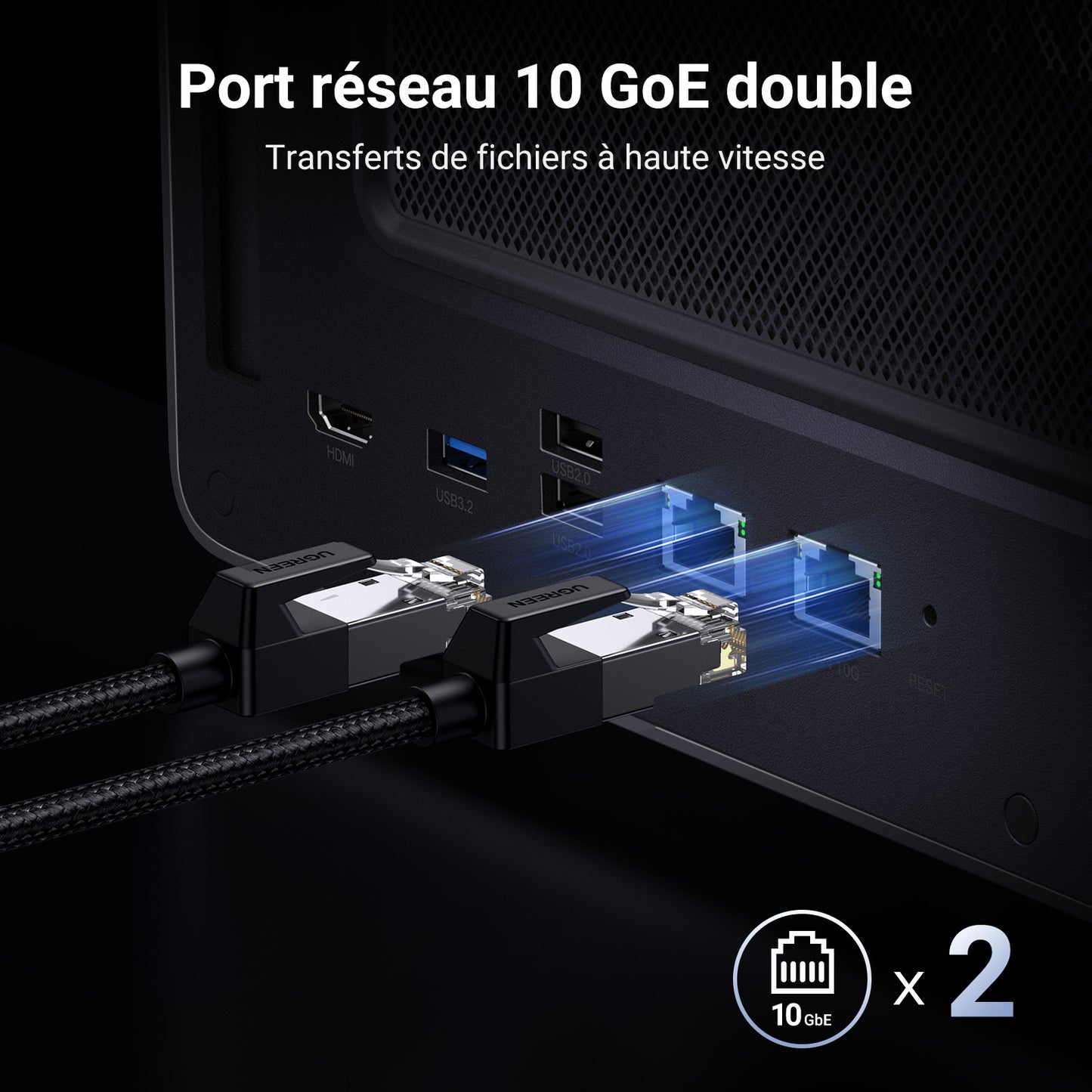 NAS UGREEN DXP8800 Plus équipé de deux ports réseau 10 GoE pour des transferts de fichiers à très haute vitesse et une connectivité Ethernet performante