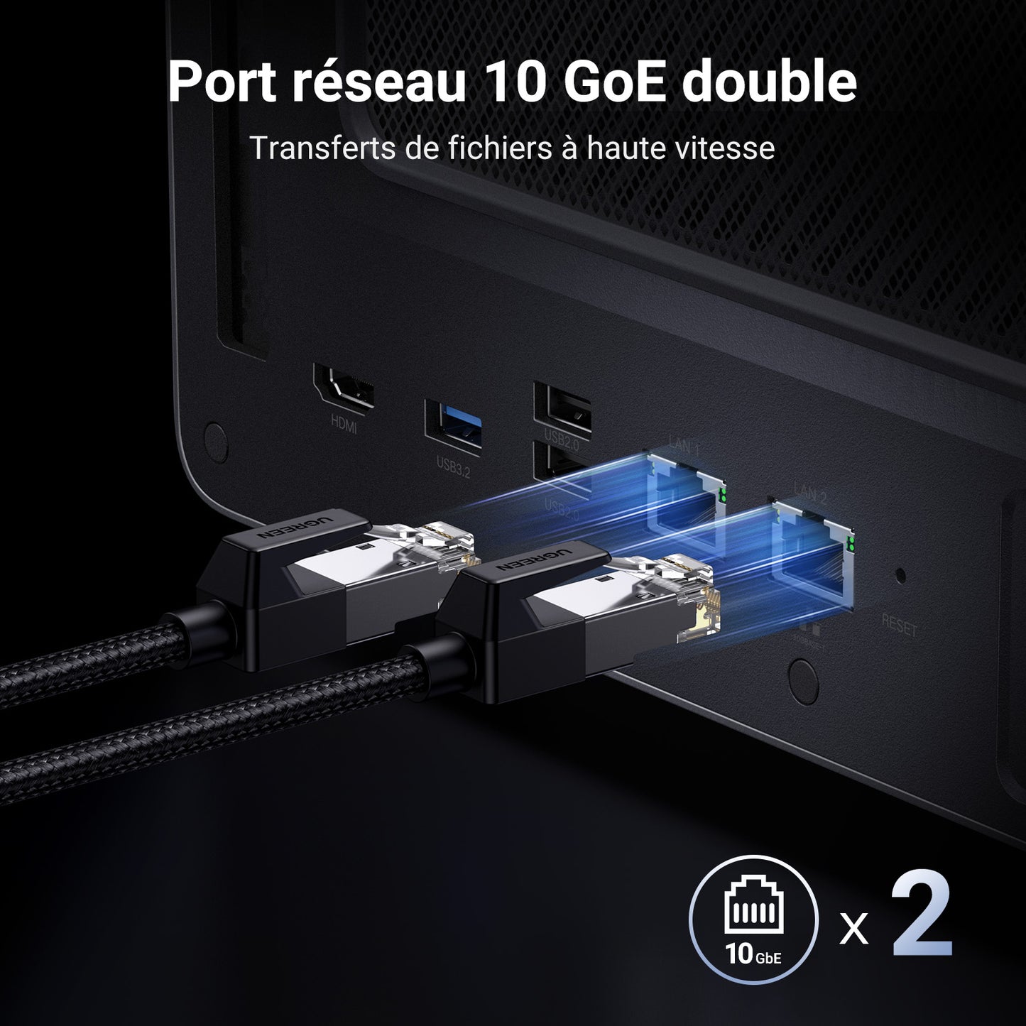NAS UGREEN DXP6800 Pro équipé de deux ports réseau 10 GoE pour des transferts de fichiers à très haute vitesse et une connectivité Ethernet performante